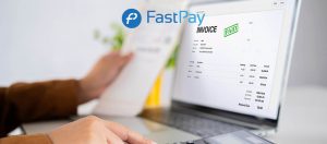 FastPay - How to Get Invoices Paid Faster